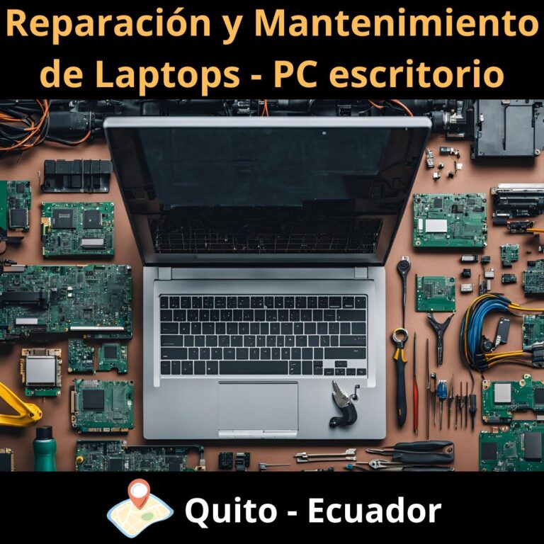 Mantenimiento y Reparación de Laptops y Computadoras en Quito ¡Servicio Rápido y Seguro!